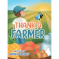 Thank a Farmer - Hardcover
