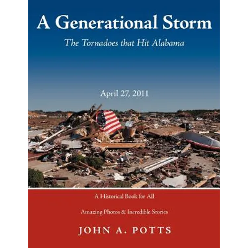 A Generational Storm: The Tornadoes That Hit Alabam April 27, 2011 - Paperback