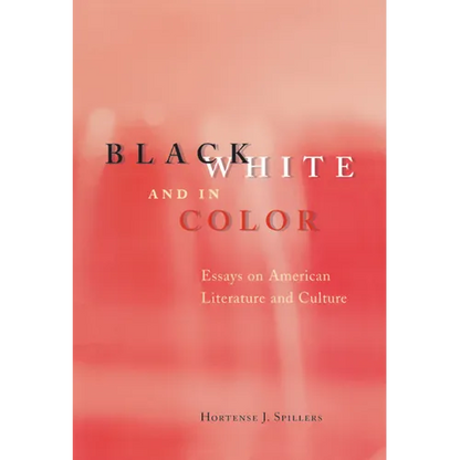 Black, White, and in Color: Essays on American Literature and Culture - Paperback