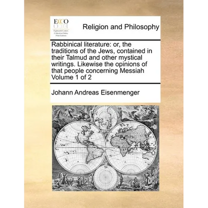 Rabbinical Literature: Or, the Traditions of the Jews, Contained in Their Talmud and Other Mystical Writings. Likewise the Opinions of That P - Paperback