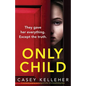 Only Child: A completely gripping psychological thriller full of breathtaking twists - Paperback
