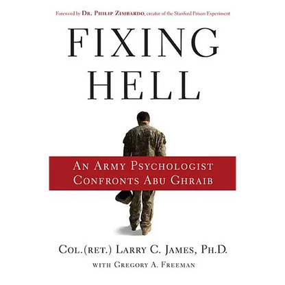 Fixing Hell: An Army Psychologist Confronts Abu Ghraib - Hardcover