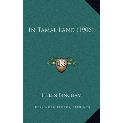 In Tamal Land (1906) - Hardcover