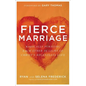Fierce Marriage: Radically Pursuing Each Other in Light of Christ's Relentless Love - Paperback
