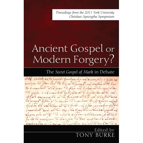 Ancient Gospel or Modern Forgery? - Paperback