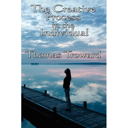The Creative Process in the Individual - Paperback