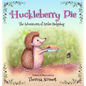 Huckleberry Pie - Hardcover