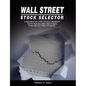 Wall Street Stock Selector: A Review of the Stock Market with Rules and Methods for Selecting Stocks - Paperback