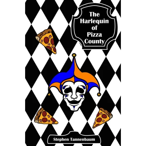 The Harlequin of Pizza County - Paperback