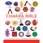The Chakra Bible: The Definitive Guide to Working with Chakras - Paperback