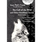 Aunt Phil's Trunk Proudly Presents The Call of the Wild: And Other Northland Stories - Paperback