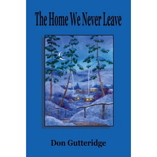 The Home We Never Leave - Paperback