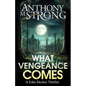 What Vengeance Comes - Paperback