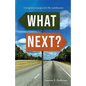 What Next?: God-Given Strategies for Life Stabilization - Paperback