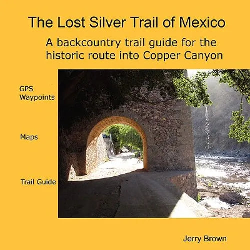 The Lost Silver Trail of Mexico - Paperback