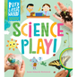 Busy Little Hands: Science Play!: Learning Activities for Preschoolers - Hardcover