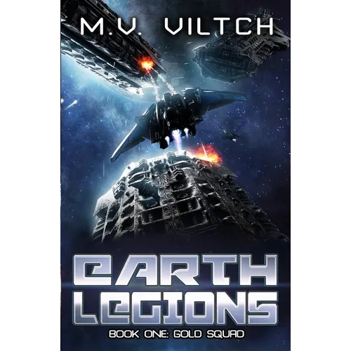 Earth Legions: Gold Squad: A Military Sci-Fi Series - Paperback