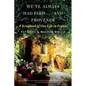 We've Always Had Paris... and Provence: A Scrapbook of Our Life in France - Paperback