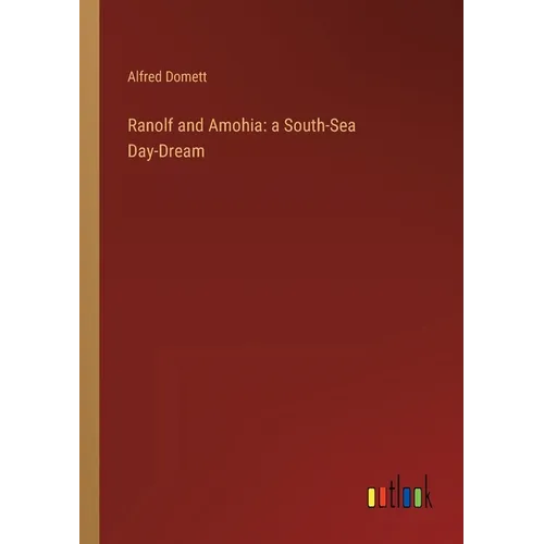 Ranolf and Amohia: a South-Sea Day-Dream - Paperback