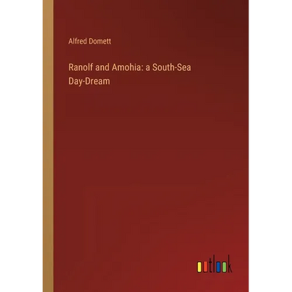 Ranolf and Amohia: a South-Sea Day-Dream - Paperback
