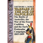 Warfare in the Age of Napoleon-Volume 3: The Battle of Austerlitz, the War of the Fourth Coalition and the Early Peninsular Campaigns, 1805-1809 - Paperback