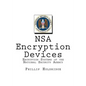 NSA Encryption Devices: Encryption Systems of the National Security Agency - Paperback
