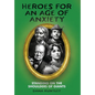 Heroes for an Age of Anxiety: Standing on the Shoulders of Giants - Hardcover
