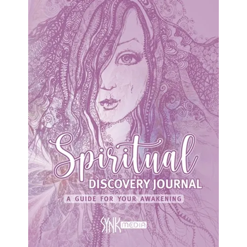Spiritual Discovery Journal: Awaken your Heart and Soul with Meditation, Mediumship, Holistic Healing, Channeling, Ancestral Healing, Manifesting, - Paperback