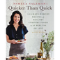 Pamela Salzman's Quicker Than Quick: 140 Crave-Worthy Recipes for Healthy Comfort Foods in 30 Minutes or Less - Hardcover