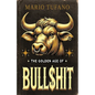 The Golden Age of Bull$hit: The Bull$hit Paradox and the Ten No-BS Commandments - Paperback