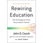Rewiring Education: How Technology Can Unlock Every Student's Potential - Paperback