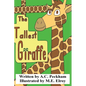 The Tallest Giraffe - Hardcover