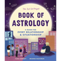 The Just Girl Project Book of Astrology: A Guide for Every Relationship and Situationship - Hardcover