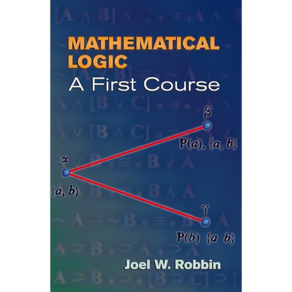 Mathematical Logic: A First Course - Paperback