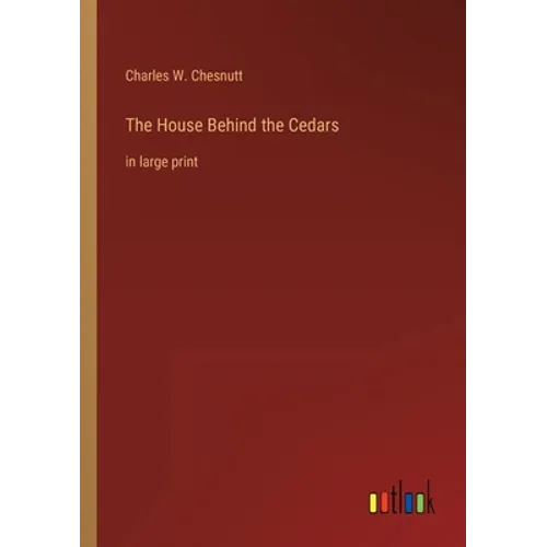The House Behind the Cedars: in large print - Paperback