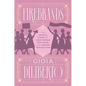 Firebrands: The Untold Story of Four Women Who Made and Unmade Prohibition - Hardcover
