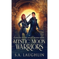 Mystic Moon Warriors - Hardcover