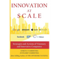 Innovation at Scale: Strategies and Actions of Visionary and Innovative Companies - Paperback