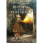 Running from Yesterday: A True Story of Hope, Courage and Love - Hardcover