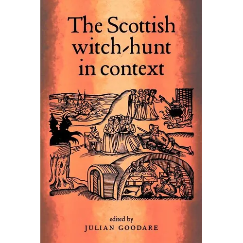 The Scottish Witch-Hunt in Context - Paperback