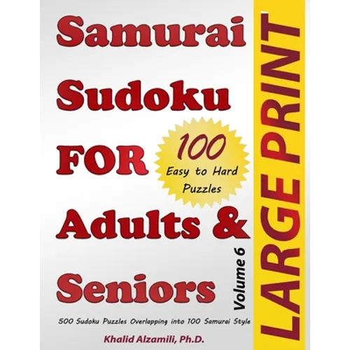 Samurai Sudoku for Adults & Seniors: 500 Easy to Hard Sudoku Puzzles Overlapping into 100 Samurai Style - Paperback
