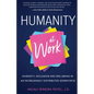 Humanity at Work: Diversity, Inclusion and Wellbeing in an Increasingly Distributed Workforce - Paperback