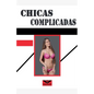 Chicas complicadas - Paperback