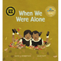 When We Were Alone - Hardcover