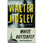 White Butterfly: An Easy Rawlins Novel - Paperback