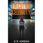 The Execution of Celebrity: A Kirsten Stewart Thriller - Paperback