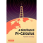 A Distributed Pi-Calculus - Hardcover