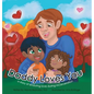 Daddy Loves You: : a story of enduring love during incarceration - Hardcover