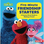 Five-Minute Friendship Starters: A Sesame Street (R) Guide to Making a Friend - Library Binding