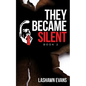 They Became Silent: Book 2 - Paperback